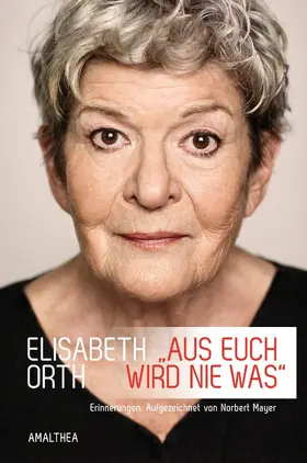 Orth / Mayer |  »Aus euch wird nie was« | eBook | Sack Fachmedien