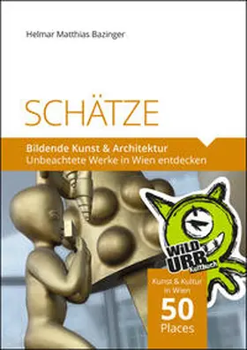 Bazinger |  SCHÄTZE - Bildende Kunst & Architektur | Buch |  Sack Fachmedien