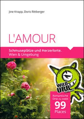 Rittberger / Knapp |  L'AMOUR. Schmuseplätze und Herzerlorte | Buch |  Sack Fachmedien