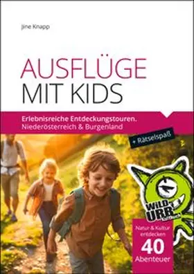 Knapp / www.wildurb.at |  AUSFLÜGE MIT KIDS. Erlebnisreiche Entdeckungstouren. | Buch |  Sack Fachmedien
