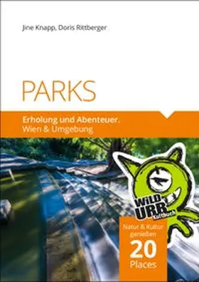 Rittberger / Knapp / www.wildurb.at |  PARKS. Erholung und Abenteuer. | eBook | Sack Fachmedien