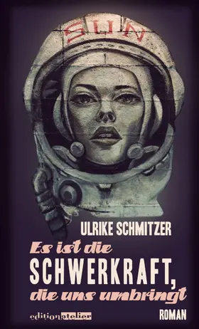 Schmitzer |  Es ist die Schwerkraft, die uns umbringt | eBook | Sack Fachmedien