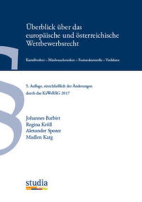 Barbist / Kröll / Sporer |  Überblick über das europäische und österreichische Wettbewerbsrecht | Buch |  Sack Fachmedien