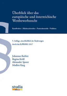 Barbist / Kröll / Sporer |  Überblick über das europäische und österreichische Wettbewerbsrecht | Buch |  Sack Fachmedien