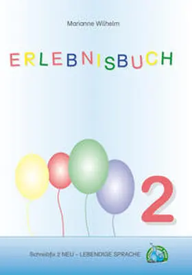 Wilhelm |  Schreibfix 2 NEU - Erlebnisbuch | Buch |  Sack Fachmedien