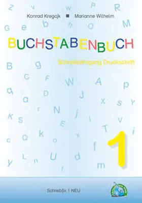 Kregcjk / Wilhelm |  SCHREIBFIX 1: Buchstabenbuch | Buch |  Sack Fachmedien