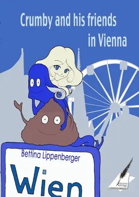 Lippenberger / Pfolz |  Crumby and his friends in Vienna | eBook | Sack Fachmedien