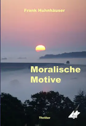 Huhnhäuser / Pfolz |  Moralische Motive | Buch |  Sack Fachmedien