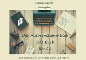 Kohler / "Der Autorenstammtisch" / Pfolz |  Der Autorenstammtisch | Buch |  Sack Fachmedien