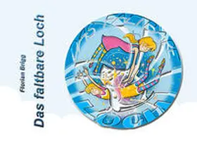 Brigg / Pfolz |  Das faltbare Loch | Buch |  Sack Fachmedien