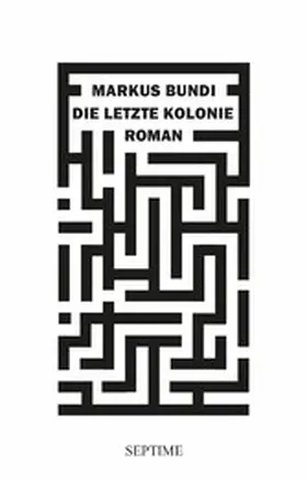 Bundi |  Die letzte Kolonie | eBook | Sack Fachmedien