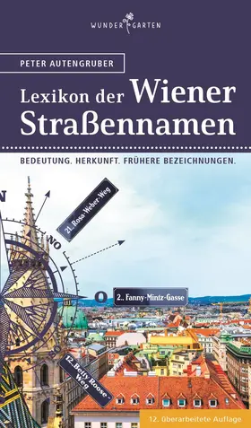 Autengruber |  Das Lexikon der Wiener Straßennamen | Buch |  Sack Fachmedien