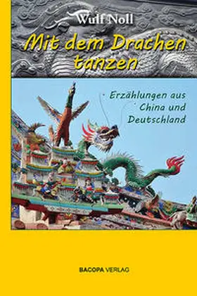 Noll |  Mit dem Drachen tanzen. | Buch |  Sack Fachmedien