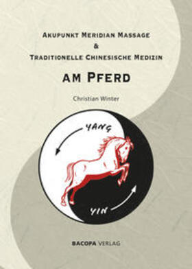 Winter | Akupunkt Meridian Massage & Traditionelle Chinesische Medizin am Pferd | Buch | 978-3-903071-76-6 | sack.de