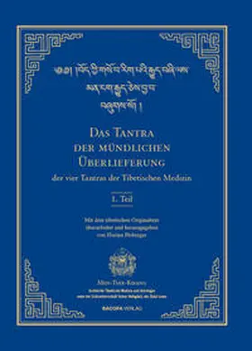 Ploberger |  Das Tantra der mündlichen Überlieferung der vier Tantras der Tibetischen Medizin 1. Teil. | Buch |  Sack Fachmedien