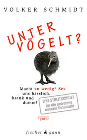 Schmidt |  Untervögelt? | Buch |  Sack Fachmedien