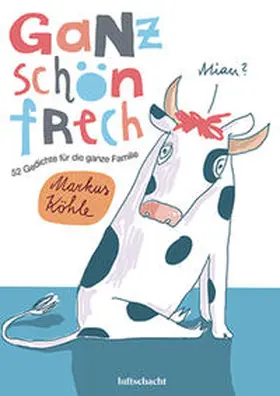 Köhle |  Ganz schön frech! | Buch |  Sack Fachmedien