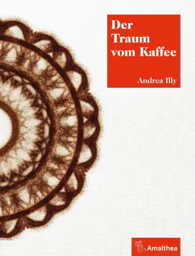 Illy |  Der Traum vom Kaffee | eBook | Sack Fachmedien