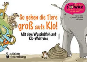 Eder / Gasser / Oblasser |  So gehen die Tiere groß aufs Klo! | Buch |  Sack Fachmedien