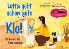 Oblasser / Eder / Burmeister |  Lotta geht schon aufs Klo! | Buch |  Sack Fachmedien
