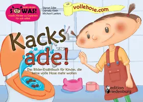 Lankes / Eder / Klein |  Kacks ade! Das Bilder-Erzählbuch für Kinder, die keine volle Hose mehr wollen | eBook | Sack Fachmedien