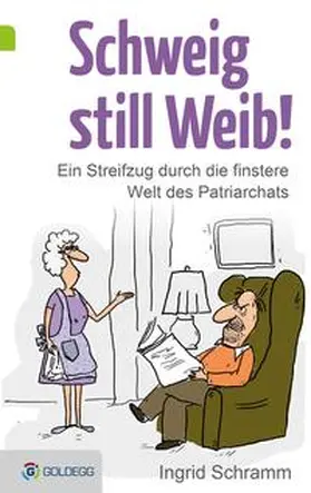 Schramm |  Schweig still, Weib | eBook | Sack Fachmedien