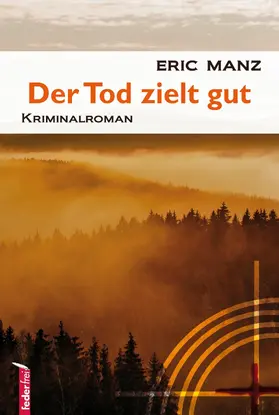 Manz |  Der Tod zielt gut: Österreich Krimi | eBook | Sack Fachmedien