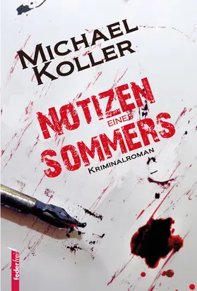 Koller |  Notizen eines Sommers: Österreich Krimi | eBook | Sack Fachmedien