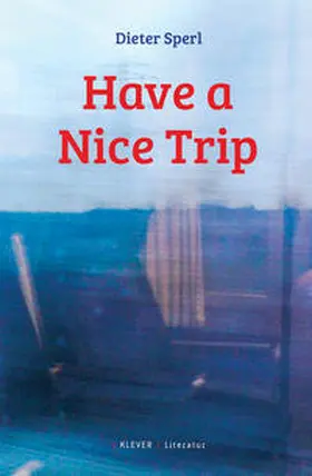 Sperl |  Have a Nice Trip | Buch |  Sack Fachmedien