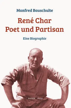 Bauschulte | René Char - Poet und Partisan | Buch | 978-3-903110-21-2 | www.sack.de