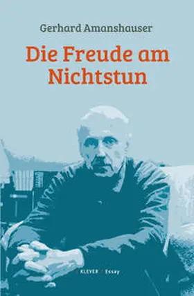 Amanshauser |  Die Freude am Nichtstun | Buch |  Sack Fachmedien
