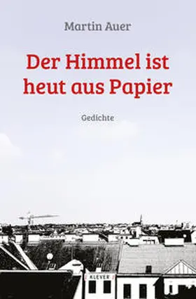 Auer |  Der Himmel ist heut aus Papier | Buch |  Sack Fachmedien