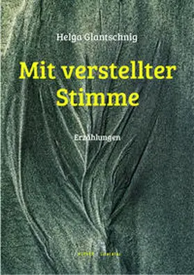 Glantschnig |  Mit verstellter Stimme | Buch |  Sack Fachmedien