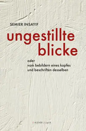 Insayif |  ungestillte blicke | Buch |  Sack Fachmedien