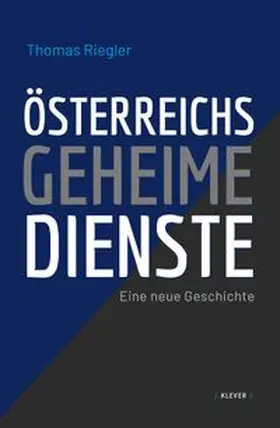 Riegler |  Österreichs geheime Dienste | Buch |  Sack Fachmedien