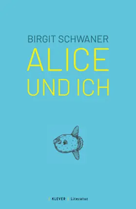 Schwaner |  Alice und ich | Buch |  Sack Fachmedien