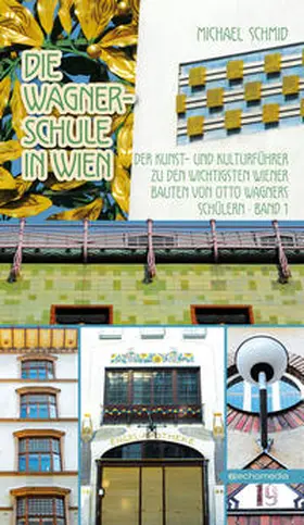 Schmid |  Die Wagnerschule in Wien | Buch |  Sack Fachmedien