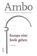 Buchmüller / Gerl-Falkovitz |  Europa eine Seele geben | Buch |  Sack Fachmedien