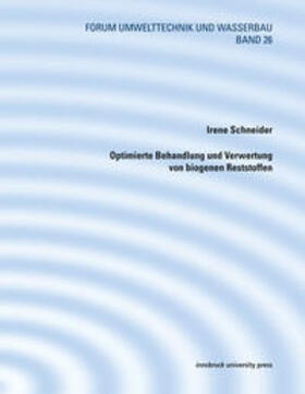 Schneider | Optimierte Behandlung und Verwertung von biogenen Rohstoffen | Buch | 978-3-903122-70-3 | sack.de