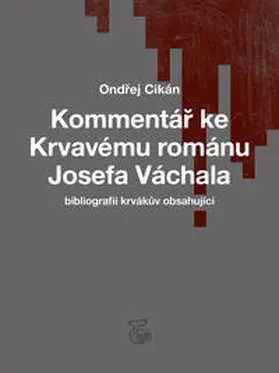 Cikán |  Kommentár ke Krvavému románu Josefa Váchala | Buch |  Sack Fachmedien