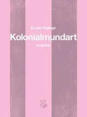 Fellner |  Kolonialmundart | Buch |  Sack Fachmedien