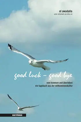 Awadalla |  good luck – good bye | Buch |  Sack Fachmedien