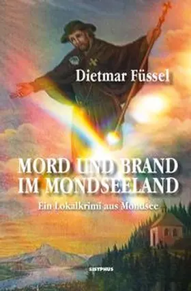 Füssel |  Mord und Brand im Mondseeland | Buch |  Sack Fachmedien