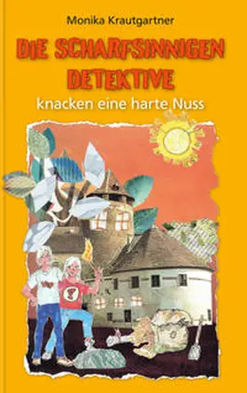 Krautgartner |  Die scharfsinnigen Detektive knacken eine harte Nuss | Buch |  Sack Fachmedien