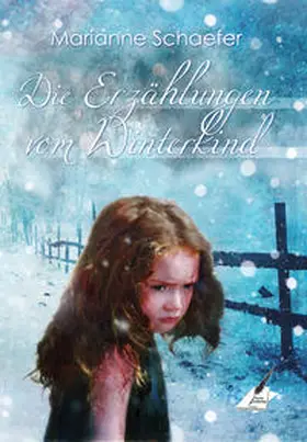 Marianne / Pfolz / Zawrel |  Die Erzählungen vom Winterkind | Buch |  Sack Fachmedien