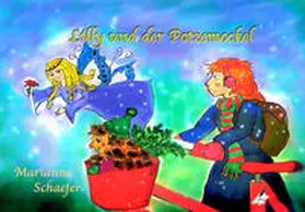 Marianne |  Lilly und der Potzemockel | Buch |  Sack Fachmedien