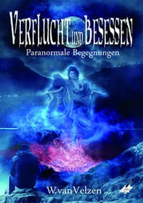 van Velzen |  Verflucht und Besessen | Buch |  Sack Fachmedien