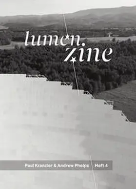 Phelps / Jelinek / Weh |  Lumen Zine Heft 4: Paul Kranzler & Andrew Phelps | Buch |  Sack Fachmedien