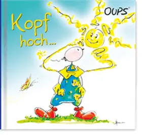 Hörtenhuber Kurt |  Oups Minibuch - Kopf hoch | Buch |  Sack Fachmedien