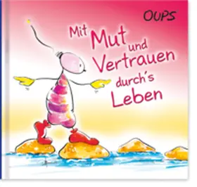 Hörtenhuber Kurt |  Mit Mut und Vertrauen durch´s Leben | Buch |  Sack Fachmedien